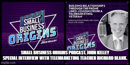 Small-Business-Origins-podcast.-John-Kelley-special-interview-with-telemarketing-teacher-Richard-Blank.54f3dabc8148ac87.gif